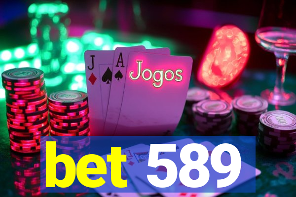 bet 589